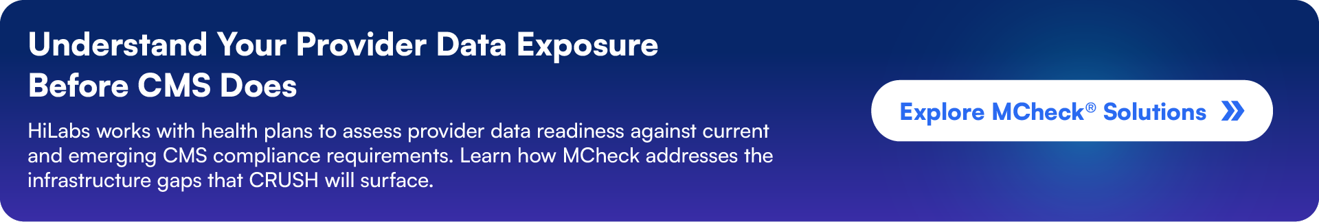 HiLabs MCheck solutions banner: "Understand Your Provider Data Exposure Before CMS Does" — provider data readiness and CMS compliance for health plans