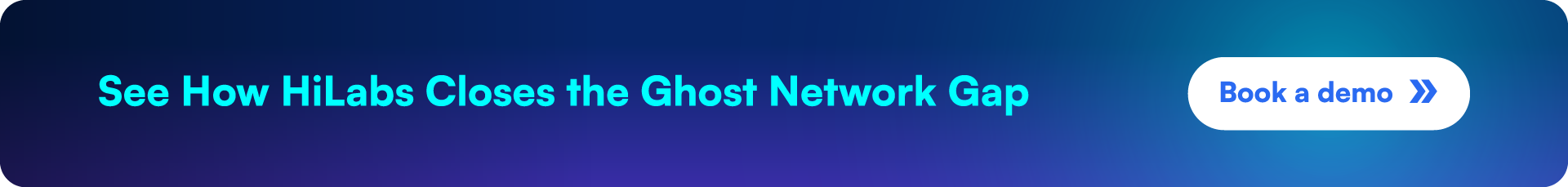 See How HiLabs Closes the Ghost Network Gap - Book a demo